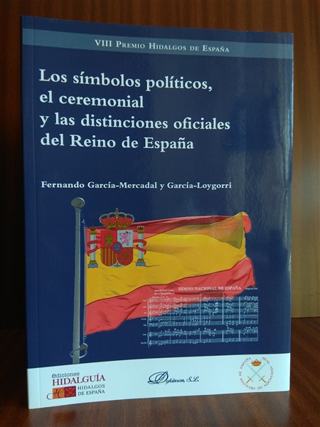 LOS SMBOLOS POLTICOS, EL CEREMONIAL Y LAS DISTINCIONES OFICIALES DEL REINO DE ESPAA